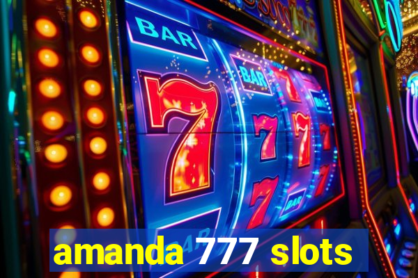 amanda 777 slots